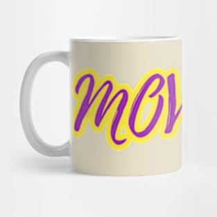 Navigating Life's Choices with the Power of 'Move On" Mug